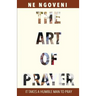 The Art of Prayer: It Takes a Humble Man to Pray