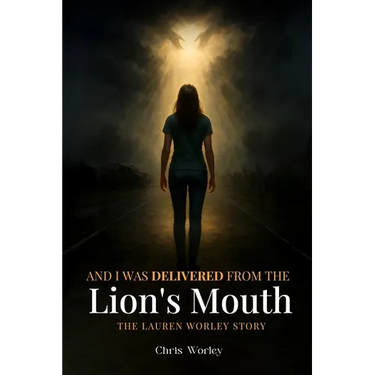 And I Was Delivered from the Lion's Mouth
