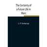 The Certainty Of A Future Life In Mars