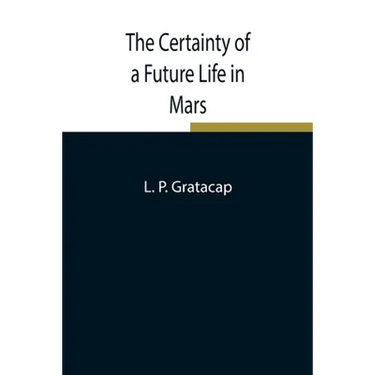 The Certainty Of A Future Life In Mars
