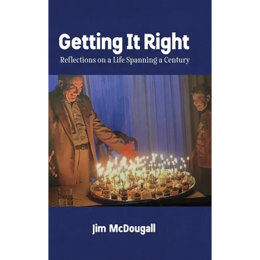 Getting It Right: Reflections on a Life Spanning a Century