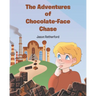 The Adventures of Chocolate-Face Chase