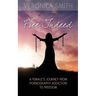 Free Indeed: A Female's Journey from Pornography Addiction to Freedom