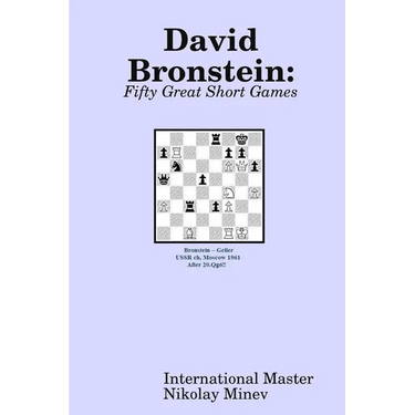 David Bronstein: Fifty Great Short Games