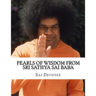 Pearls of Wisdom from Sri Sathya Sai Baba: Picture Book based on Sri Sathya Sai Baba's Teachings