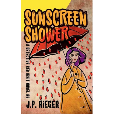 Sunscreen Shower: A Detective Kev Dixit Novel