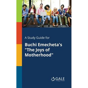 A Study Guide for Buchi Emecheta's "The Joys of Motherhood"