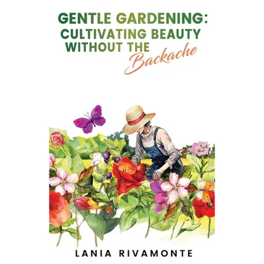 Gentle Gardening: Cultivating Beauty without the Backache