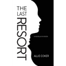 The Last Resort: A Novella in Voices