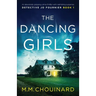 The Dancing Girls: An absolutely gripping crime thriller with nail-biting suspense
