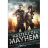 Masters Of Mayhem: Book Two in the Mad Mick Series