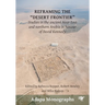 Reframing the Desert Frontiers: Studies in the ancient Near East and northern Arabia in honour of David Kennedy
