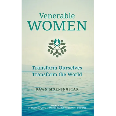 Venerable Women: Transform Ourselves, Transform the World