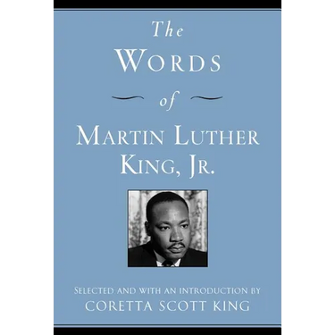 The Words of Martin Luther King, Jr.