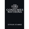 The Fire That Consumes Nothing: Living After the Self Dissolves