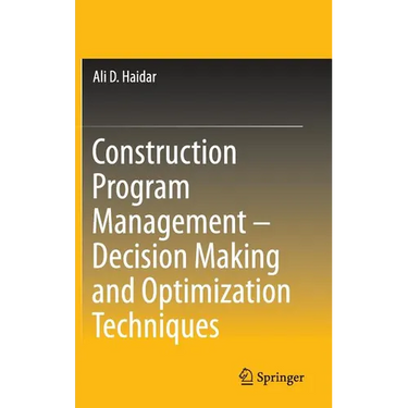 Construction Program Management - Decision Making and Optimization Techniques