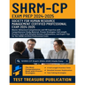 SHRM-CP Exam Prep 2024-2025: Master Behavioral Competencies and HR Expertise with Comprehensive Study Material, Proven Strategies, Full-Length Practic