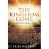 Thy Kingdom Come: The Mystery of Israel's Glory