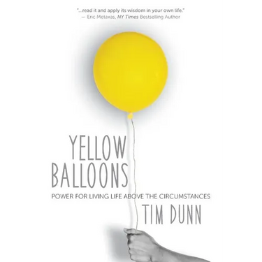 Yellow Balloons: Power for Living Life Above the Circumstances