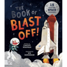 The Book of Blast Off!: 15 Real-Life Space Missions