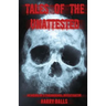 Tales of the Unattested: Memoirs of a Paranormal Investigator
