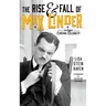 The Rise & Fall of Max Linder (hardback): The First Cinema Celebrity