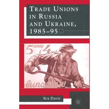 Trade Unions in Russia and Ukraine