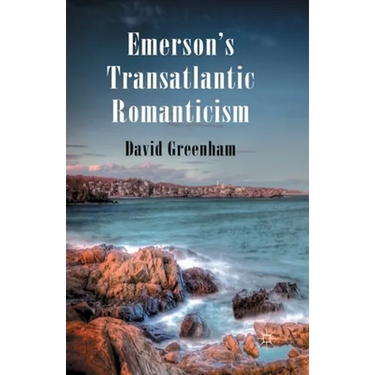 Emerson's Transatlantic Romanticism