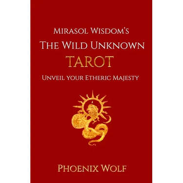 Mira Sol Wisdom's The Wild Unknown Tarot: Unveil Your Etheric Majesty