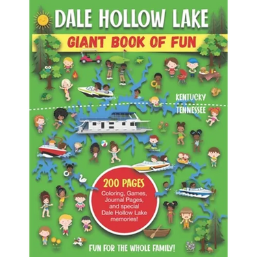 Dale Hollow Giant Book of Fun: Coloring Pages, Games, Activity Pages, Journal Pages, and special Lake memories!