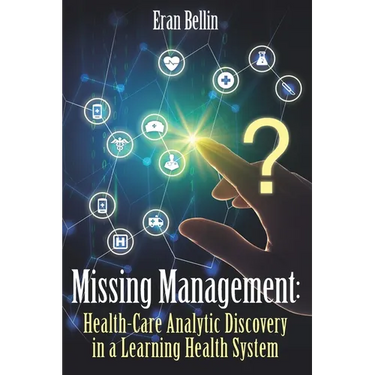 Missing Management - Healthcare Analytic Discovery in a Learning Health System: (Color Version)