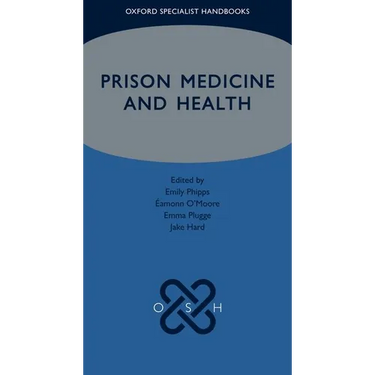 Prison Medicine and Health