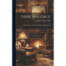 There Was Once: Grandma's Stories. With Colour Pictures By J. Lawson