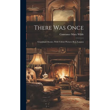 There Was Once: Grandma's Stories. With Colour Pictures By J. Lawson