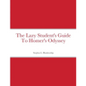 The Lazy Student's Guide To Homer's Odyssey