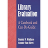 Library Evaluation: A Casebook and Can-Do Guide