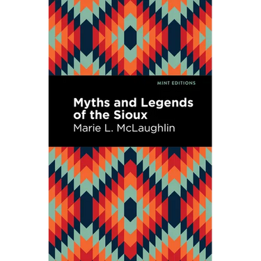Myths and Legends of the Sioux
