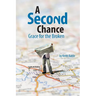 A Second Chance: Grace for the Broken