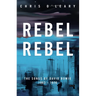 Rebel Rebel: The Songs of David Bowie: 1963 - 1976