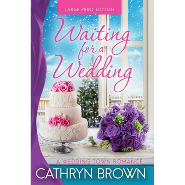 Waiting for a Wedding: Large Print