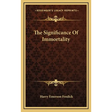 The Significance Of Immortality