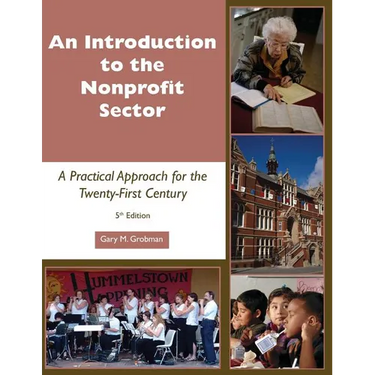 Introduction to the Nonprofit Sector: A Practical Approach for the Twenty-First Century