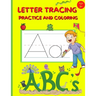 Letter Tracing Practice and Coloring: Preschool Alphabet Handwriting And Coloring Book For Kids Ages 3-5