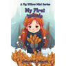 My First Imbolc: A Fig Willow Mini Series