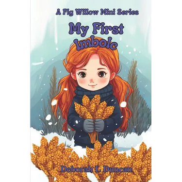 My First Imbolc: A Fig Willow Mini Series