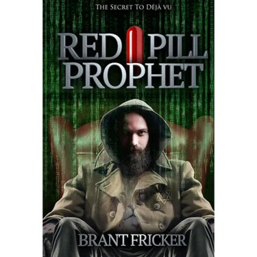 Red Pill Prophet: The Secret of Deja Vu