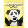 A Substitute Teacher?: No Way!