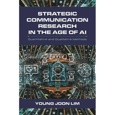 Strategic Communication Research in the Age of AI: Quantitative and Qualitative Methods