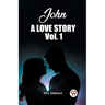 John A Love Story Vol. 1