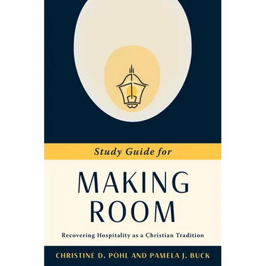 Making Room: Recovering Hospitality as a Christian Tradition
